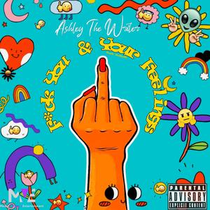 **** You & Your Feelings (feat. KeMoNi) [Explicit]