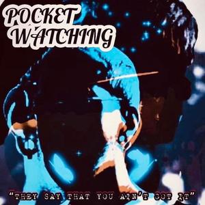 Pocket Watching (Explicit)