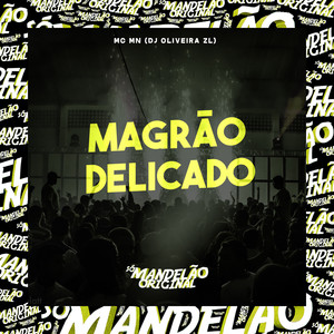 Magrão Delicado (Explicit)