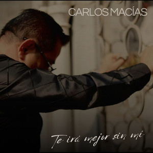 Te Irá Mejor sin Mí