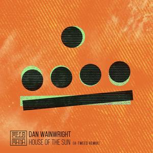 House of the Sun (A-Tweed Remix)