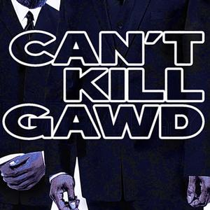 Cant Kill Gawd (feat. Lito The Gawd & E.D.Nix) (Explicit)