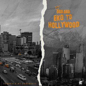 Eko to Hollywood (Explicit)