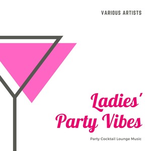 Ladies' Party Vibes