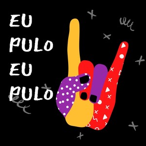 Eu Pulo Eu Pulo (Explicit)