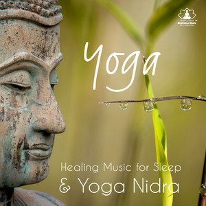 Yoga: Healing Music for Sleep & Yoga Nidra, Feeling of Rest, Savasana Relaxation