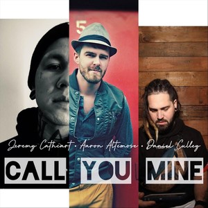 Call You Mine(feat. Jeremy Cathcart) (Explicit)