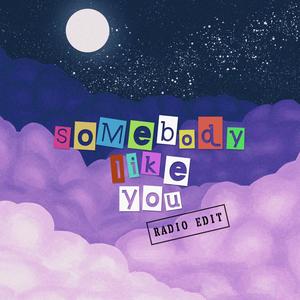 somebody like you (Radio Edit)