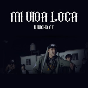 Mi Vida Loca (Explicit)