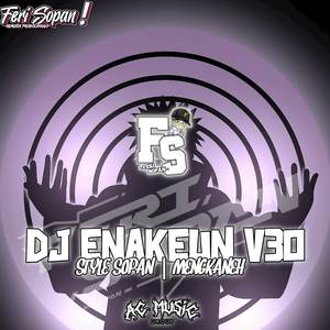 DJ ENAKEUN V30 X STYLE SOPAN | MENGKANEH