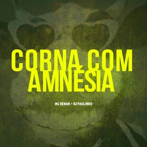 Corna com Amnézia (Explicit)