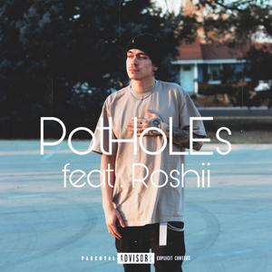 PotHoLEs (feat. Master Roshii) [Explicit]