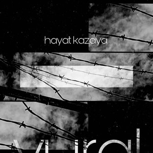 Hayat Kazaya (Explicit)