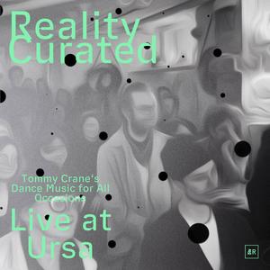 Curated Reality (Live)
