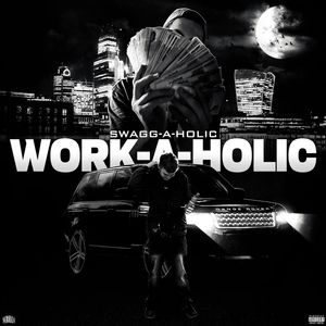 Work-A-Holic (Explicit)