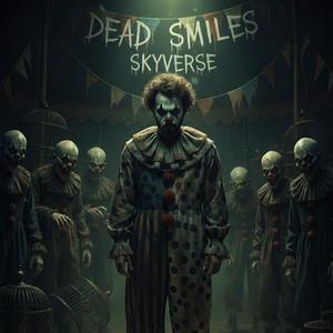 Dead Smiles (Explicit)