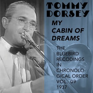 My Cabin of Dreams (The Bluebird Recordings in Chronological Order Vol. 09 1937)