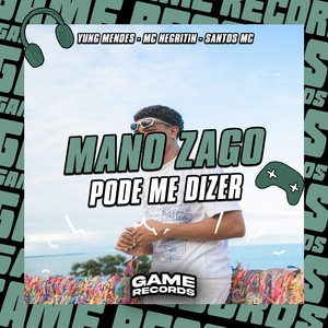 Mano Zago Pode Me Dizer (Explicit)