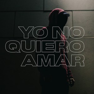 Ya No Quiero Amar (Explicit)