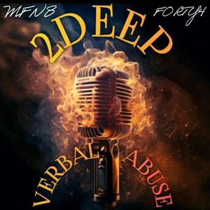 2 DEEP (VERBAL ABUSE) Ep 2024 [Explicit]