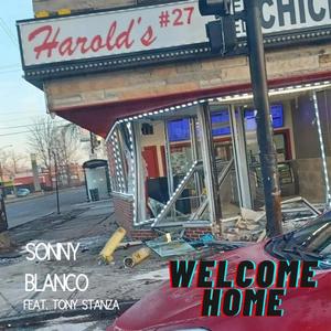 Welcome Home (feat. Tony Stanza) [Explicit]