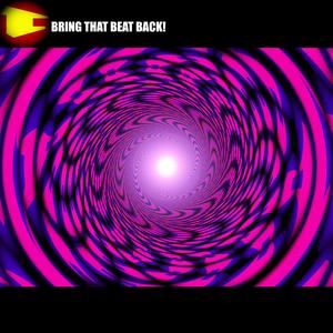 Bring That Beat Back!