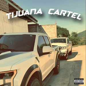 Tijuana Cartel (Explicit)