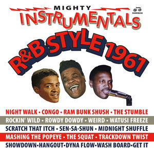 Mighty Instrumentals R&B-Style 1961