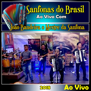 Sanfonas do Brasil Ao Vivo 2018 Com o Mestre da Sanfona