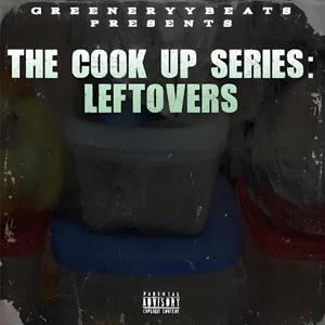 The Cook Up: Leftovers (Explicit)