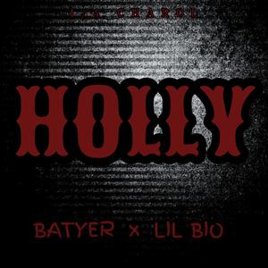 HOLLY (feat. LIL BIO) [Explicit]