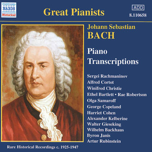 Bach, J.S.: Piano Transcriptions, Vol. 1 (Great Pianists) [1925-1947]