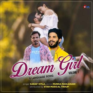 Dream Girl vol-1 (feat. Saraf Vitla & Munna Manjanady)