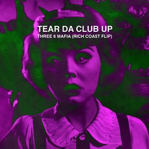 Tear Da Club Up Rich Coa$t FLiP (Explicit)