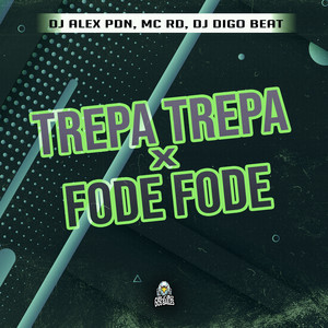 TREPA TREPA x FODE FODE (Explicit)
