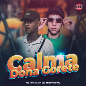 Calma Dona Gorete (Explicit)