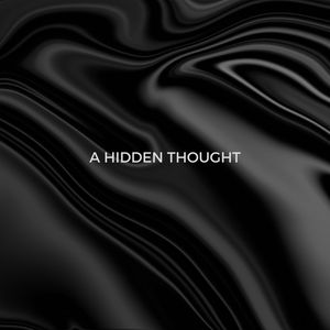 A Hidden thought