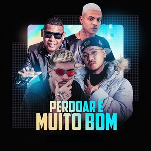 PERDOAR É MUITO BOM (Explicit)