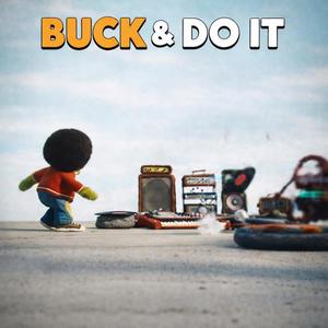 Buck & Do it (feat. AfroPickle)