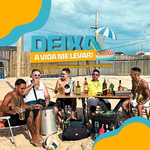 DEIXA A VIDA ME LEVAR (feat. Nicoo mc, O MC Guuh, MC DOVALE, DJ KHEL & Menor Bom 012)