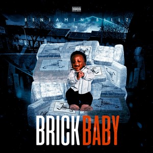 Brick Baby (Explicit)