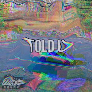 Told U (Explicit)