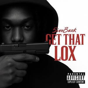 Get that lox (feat. Lil9rell, Wealthycari & Smoke Diddy) (Explicit)