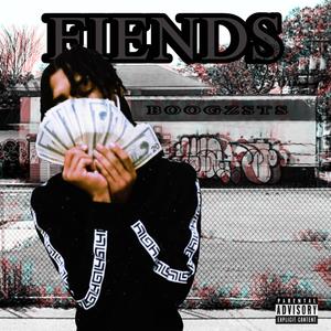 Fiends (Explicit)