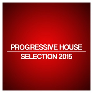 Progressive House Selection 2015