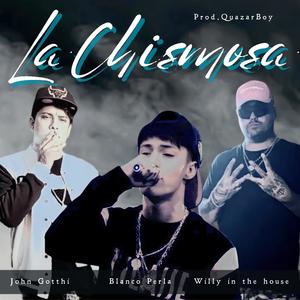 La chismosa (feat. John gotthi & Willy in the hause)