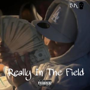 Really In The Field (Explicit)