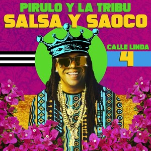 Calle Linda 4: Salsa y Saoco (Explicit)