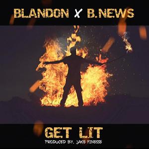 Get Lit(feat. B.News) (Explicit)
