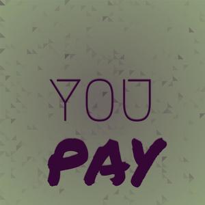 You Pay